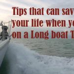 Tips that can save your life in a long Boat trip